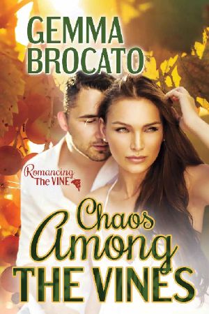 [Romancing the Vine 02] • Chaos Among the Vines